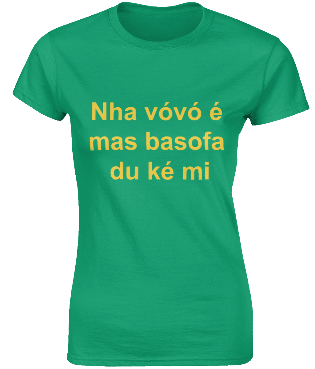 Ladies T-Shirt - Nha vóvó é mas basofa du ké mi
