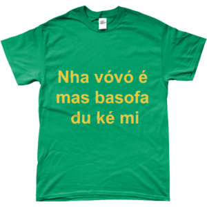 T-Shirt Nha vóvó é mas basofa du ké mi